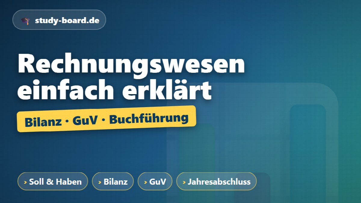 Rechnungswesen-Grundlagen einfach erklärt – Bilanz, GuV und Buchführung