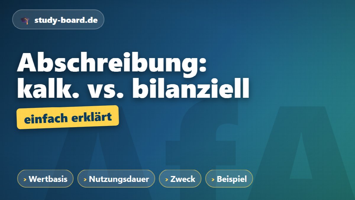 Kalkulatorische vs. bilanzielle Abschreibung einfach erklärt