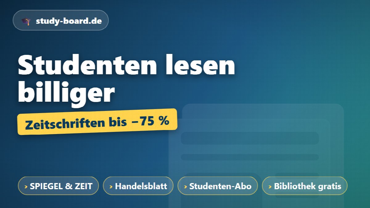 Studenten lesen billiger – Zeitschriften-Abos bis 75 Prozent Rabatt