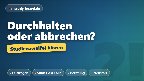 Studienzweifel: durchhalten oder abbrechen