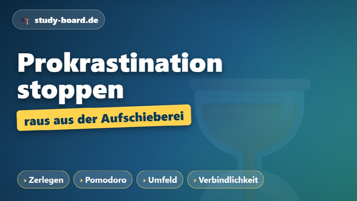 Prokrastination beim Lernen stoppen