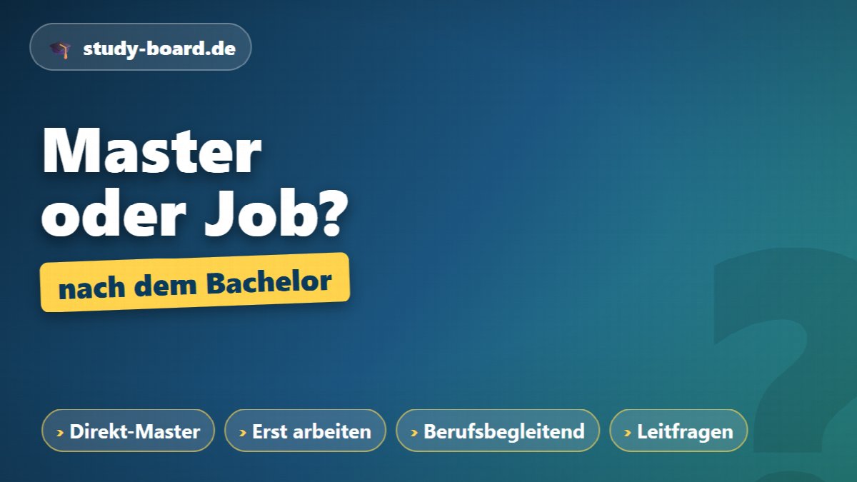 Nach dem Bachelor: Master oder Job